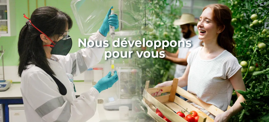 une photo représentant une laborantine sur la gauche et une jeune femme sur la droite portant une caisse avec des tomates.  Le texte suivant est affiché au centre : Nous développons pour vous